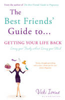 The Best Friends' Guide to Getting Your Life Back - Vicki Iovine