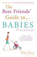 The Best Friends' Guide to Babies - Vicki Iovine