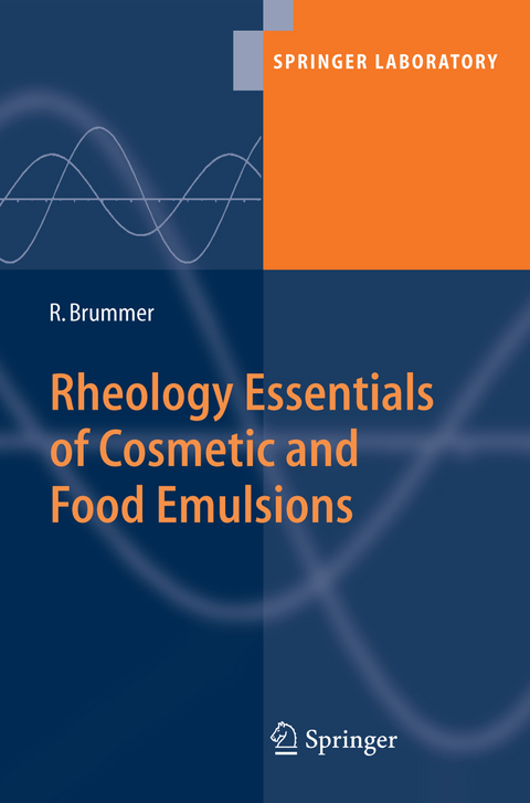 Rheology Essentials of Cosmetic and Food Emulsions - Rüdiger Brummer