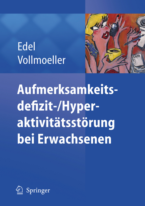 Aufmerksamkeitsdefizit-/Aktivitätsstörung bei Erwachsenen - Marc-Andreas Edel, Wolfgang Vollmöller
