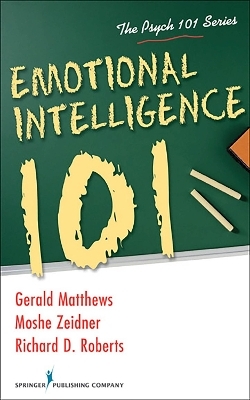 Emotional Intelligence 101 - Gerald Matthews, Moshe Zeidner, Richard D. Roberts