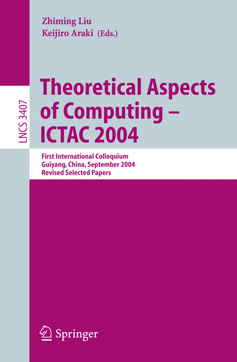 Theoretical Aspects of Computing - ICTAC 2004 - 