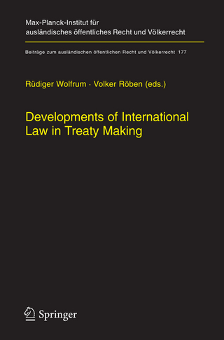 Developments of International Law in Treaty Making - Rüdiger Wolfrum; Volker Röben