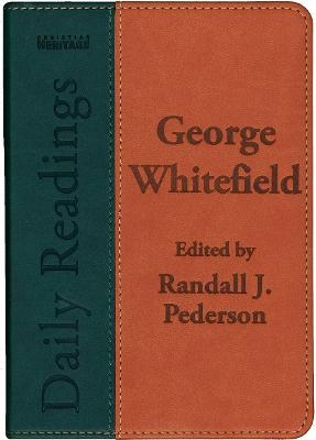 Daily Readings – George Whitefield - George Whitefield, Randall J. Pederson