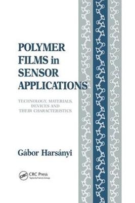 Polymer Films in Sensor Applications -  Gabor Harsanyi