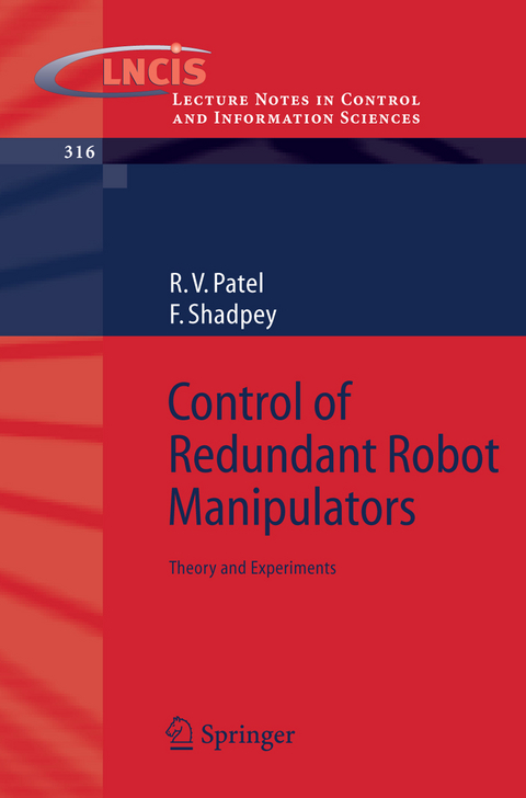 Control of Redundant Robot Manipulators - Rajni V. Patel, F. Shadpey