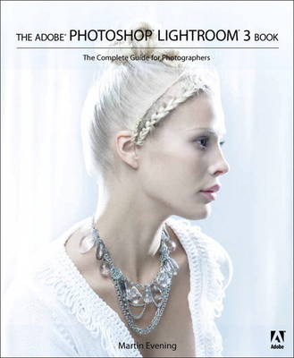 The Adobe Photoshop Lightroom 3 Book - Martin Evening