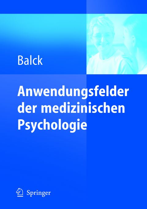 Anwendungsfelder der medizinischen Psychologie - 