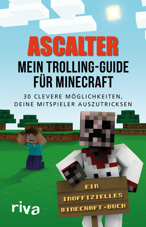 Mein Trolling-Guide für Minecraft -  Ascalter