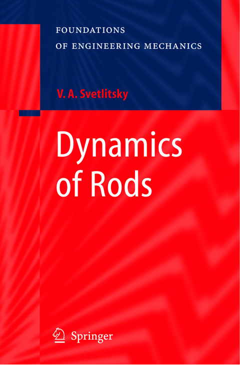 Dynamics of Rods - Valery A. Svetlitsky