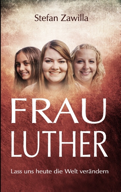 Frau Luther - Stefan Zawilla