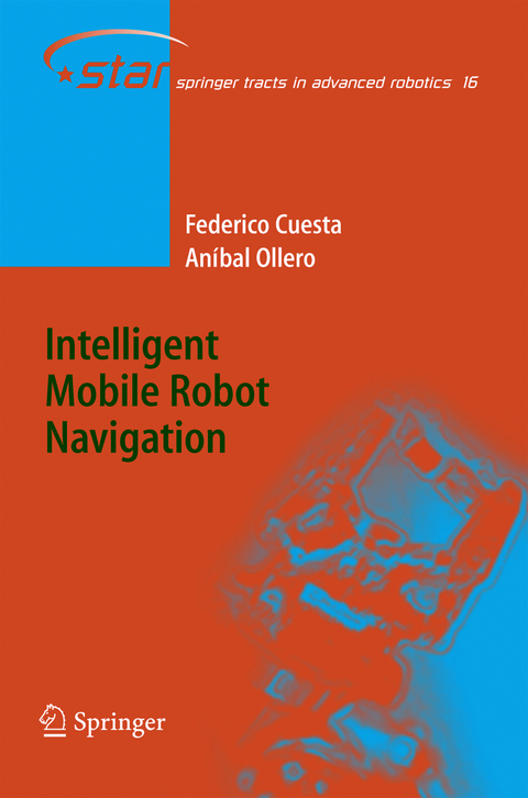 Intelligent Mobile Robot Navigation - Federico Cuesta, Aníbal Ollero