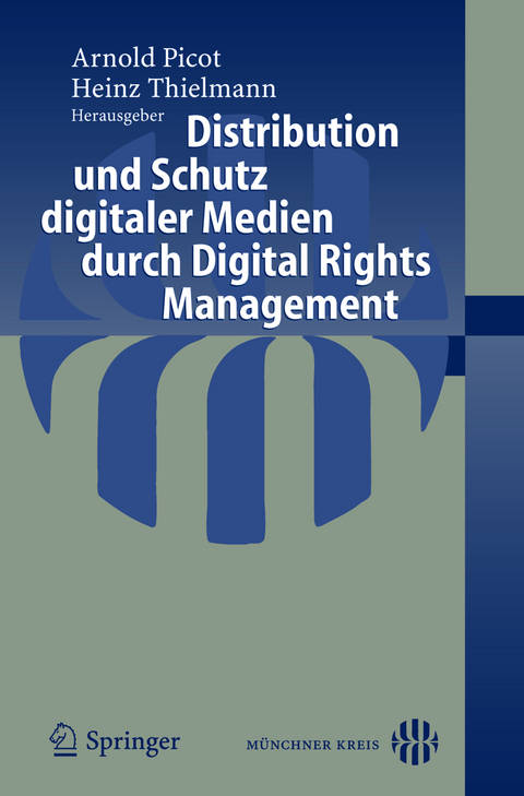Distribution und Schutz digitaler Medien durch Digital Rights Management - 