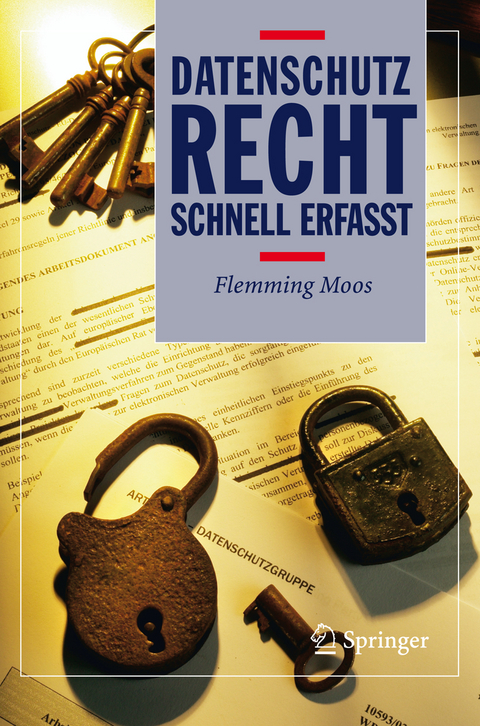 Datenschutzrecht - Schnell erfasst - Flemming Moos