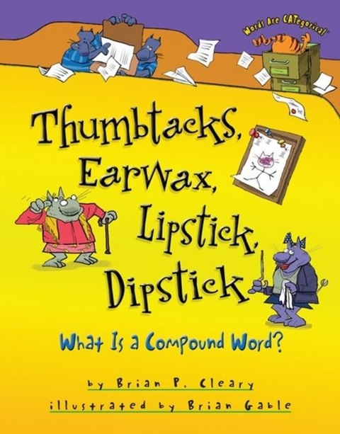 Thumbtacks, Earwax, Lipstick, Dipstick -  Brian P. Cleary