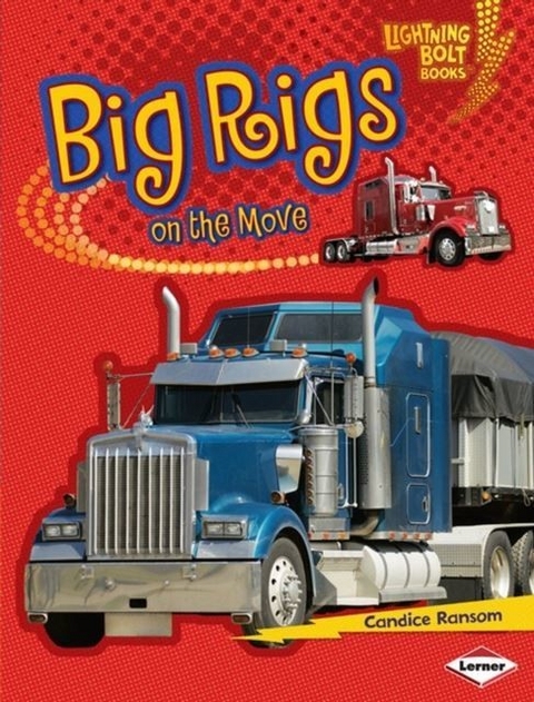 Big Rigs on the Move -  Candice Ransom