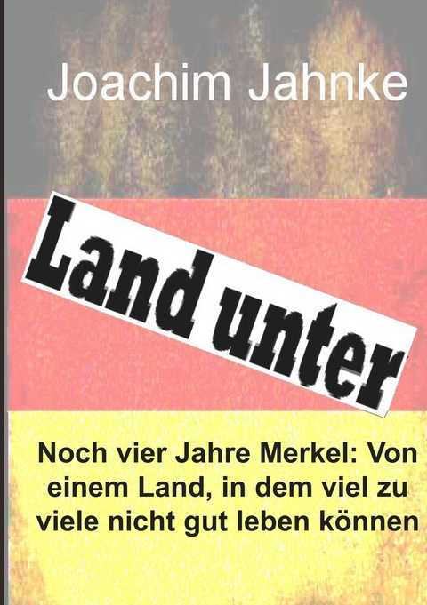 Land unter -  Joachim Jahnke