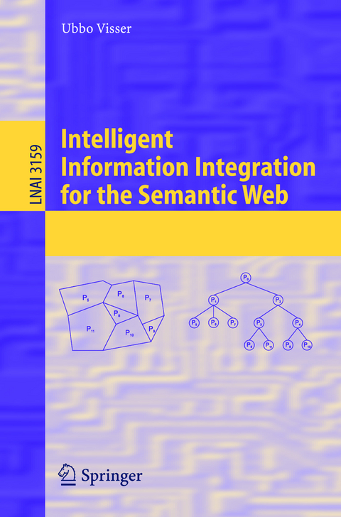 Intelligent Information Integration for the Semantic Web - Ubbo Visser