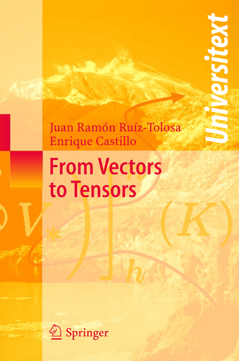 From Vectors to Tensors - Juan R. Ruiz-Tolosa, Enrique Castillo
