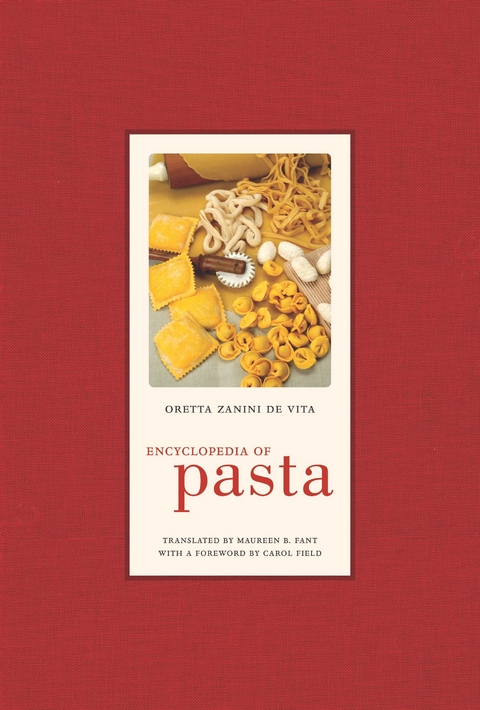 Encyclopedia of Pasta -  Oretta Zanini De Vita