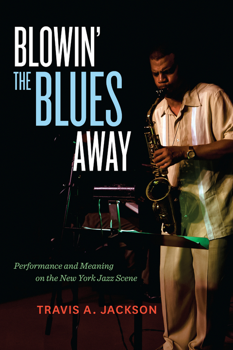 Blowin' the Blues Away -  Travis A. Jackson