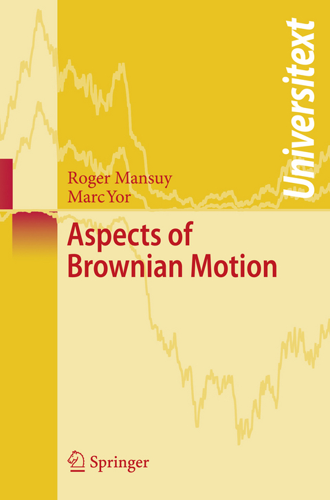 Aspects of Brownian Motion - Roger Mansuy, Marc Yor