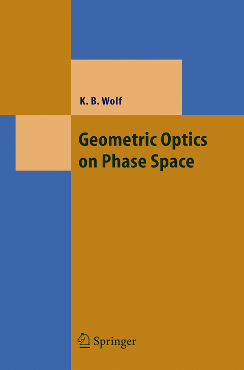 Geometric Optics on Phase Space - Kurt Bernardo Wolf