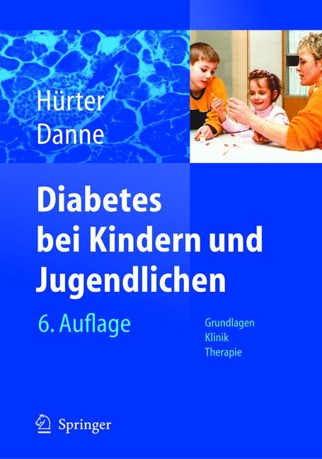 Diabetes bei Kindern und Jugendlichen - Peter Hürter, Thomas Danne