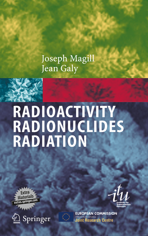 Radioactivity Radionuclides Radiation - Joseph Magill, Jean Galy