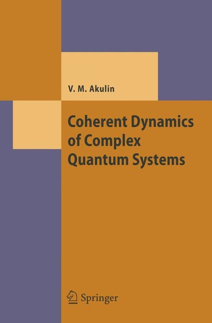 Coherent Dynamics of Complex Quantum Systems - Vladimir M. Akulin