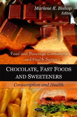 Chocolate, Fast Foods & Sweeteners - 