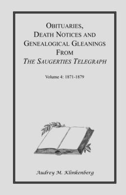 Obituaries, Death Notices & Genealogical Gleanings from the Saugerties Telegraph - Audrey M Klinkenberg