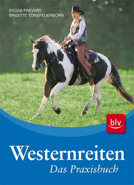 Westernreiten - Das Praxisbuch - Sylvia Frevert, Brigitte Tönsfeuerborn
