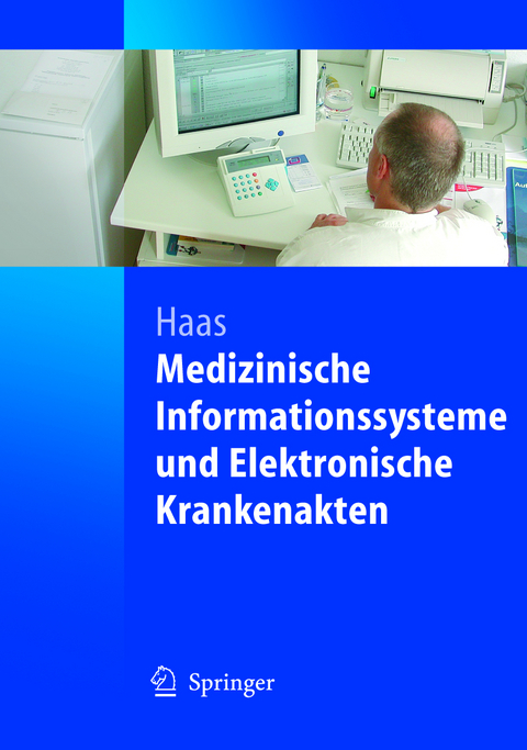 Medizinische Informationssysteme und Elektronische Krankenakten - Peter Haas