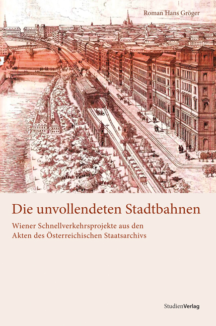 Die unvollendeten Stadtbahnen - Roman Hans Gröger