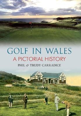 Golf in Wales - Trudy Carradice, Phil Carradice