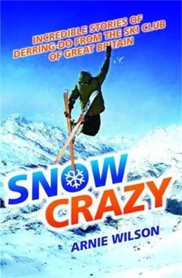 Snow Crazy - Arnie Wilson