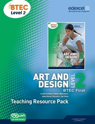 BTEC Level 2 First Art and Design Teaching Resource Pack - Tamar MacLellan, Alan Parsons, Jan Wise, Sarah Holmes