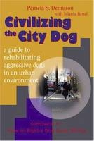 Civilizing the City Dog - P. S. Dennison