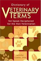 Dictionary of Veterinary Terms - J. Coates