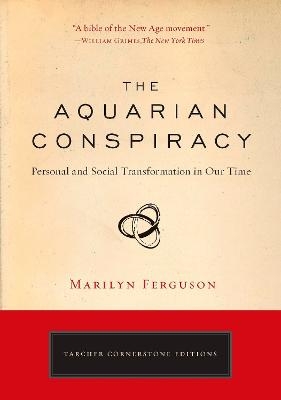 Aquarian Conspiracy - Marilyn Ferguson