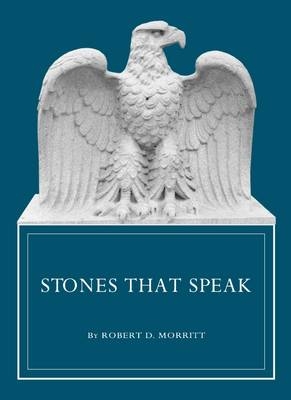 Stones that Speak - Robert D. Morritt