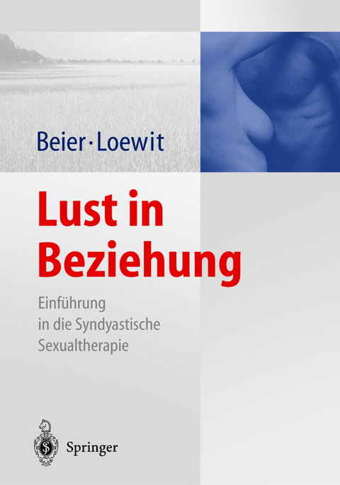 Lust in Beziehung - Klaus M. Beier, Kurt K. Loewit