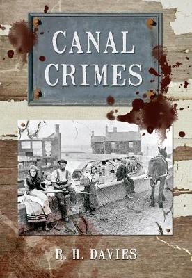 Canal Crimes - R. H. Davies