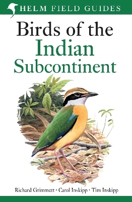 Field Guide to Birds of the Indian Subcontinent - Richard Grimmett, Carol Inskipp, Tim Inskipp