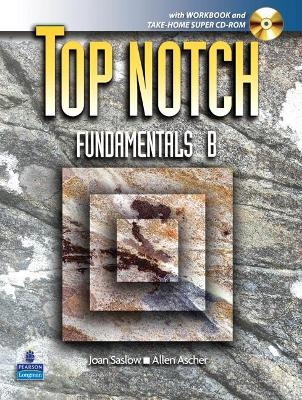 Top Notch Fundamentals with Super CD-ROM Split B (Units 6-10) with Workbook and Super CD-ROM - Joan Saslow, Allen Ascher