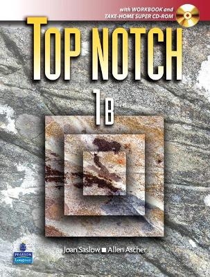 Top Notch 1 with Super CD-ROM Split B (Units 6-10) with Workbook and Super CD-ROM - Joan Saslow, Allen Ascher