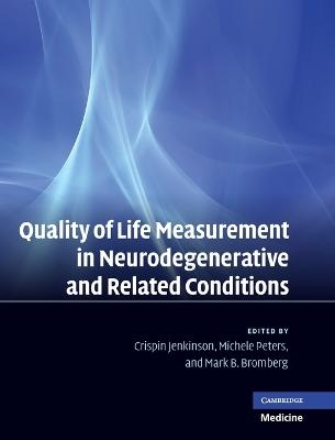 Quality of Life Measurement in Neurodegenerative and Related Conditions - 