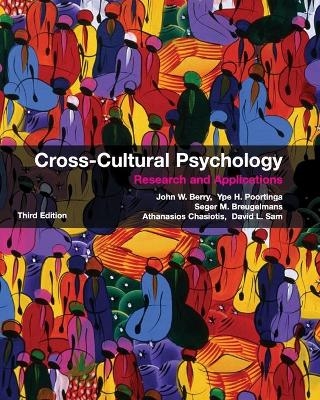 Cross-Cultural Psychology - John W. Berry, Ype H. Poortinga, Seger M. Breugelmans, Athanasios Chasiotis, David L. Sam