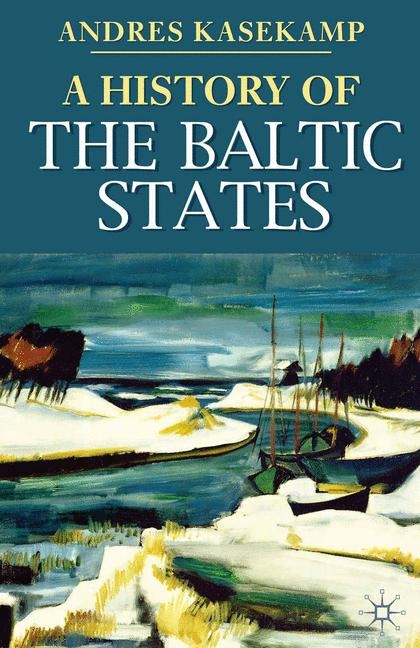 A History of the Baltic States - A. Kasekamp